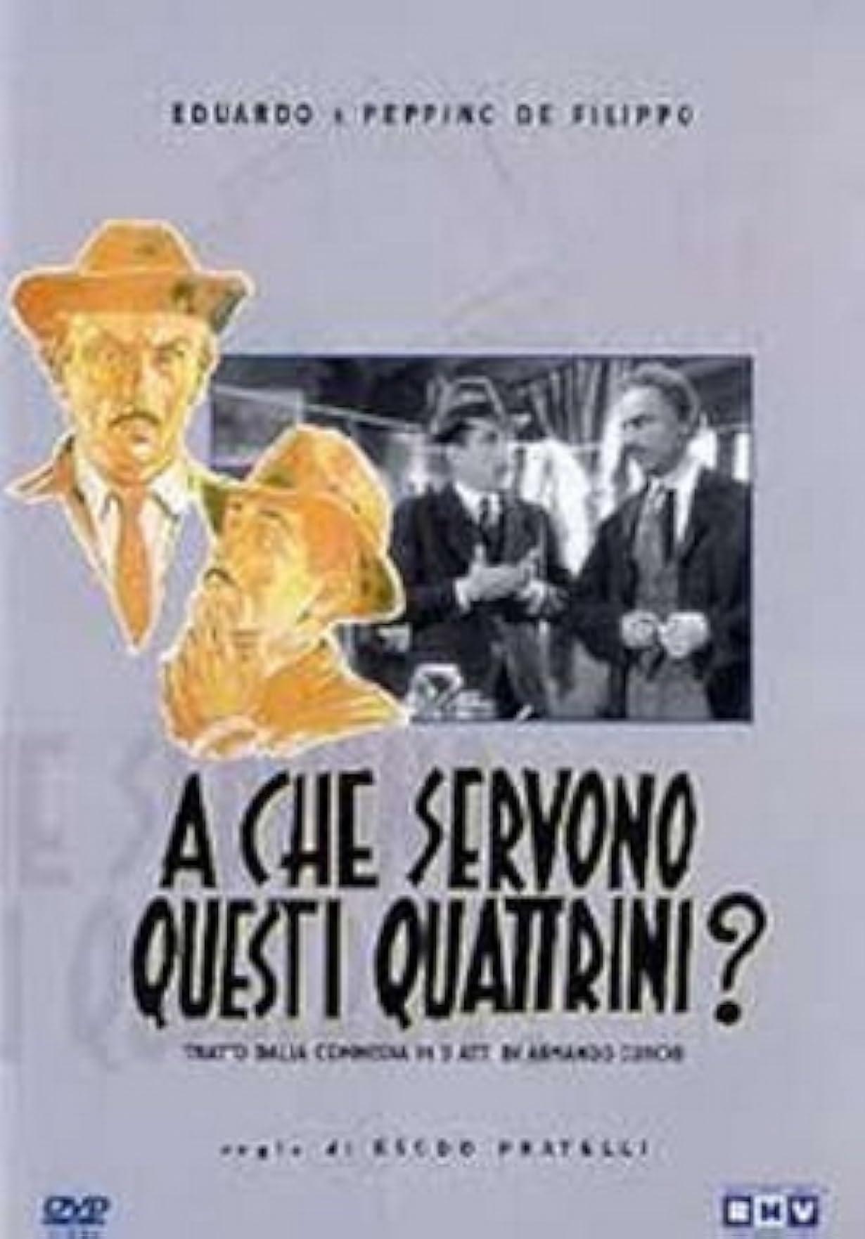A che servono questi quattrini? streaming ita