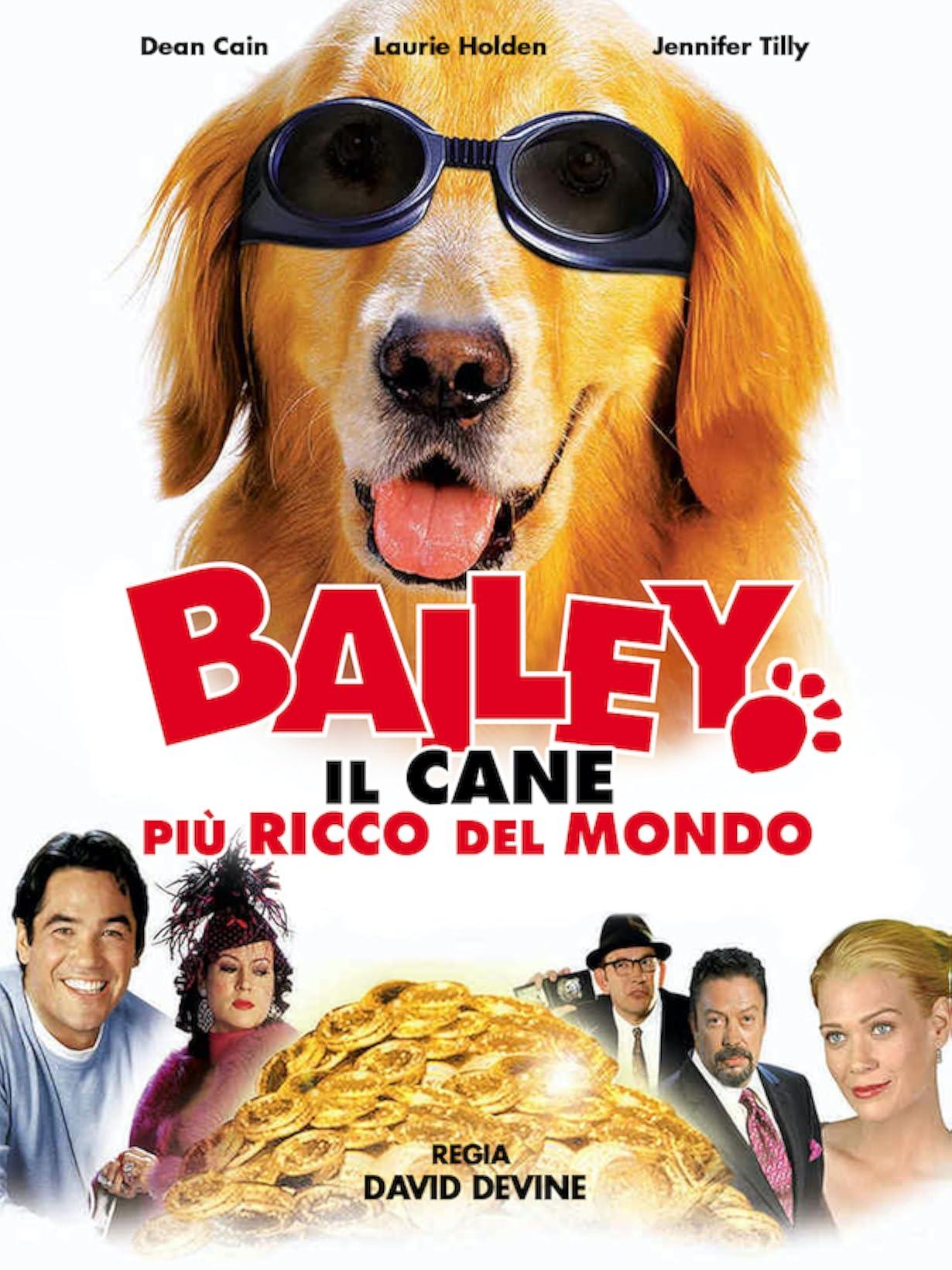 Bailey - Il cane più ricco del mondo streaming ita