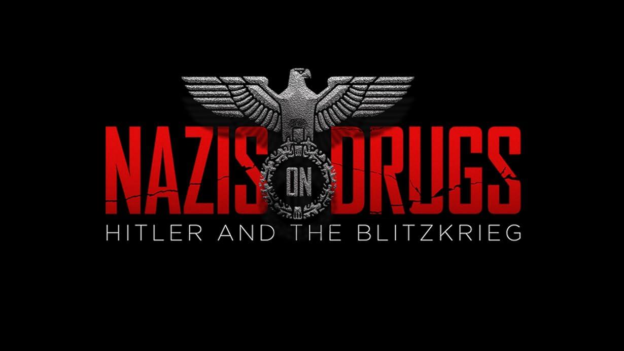 Nazis on Drugs: Hitler and the Blitzkrieg streaming ita