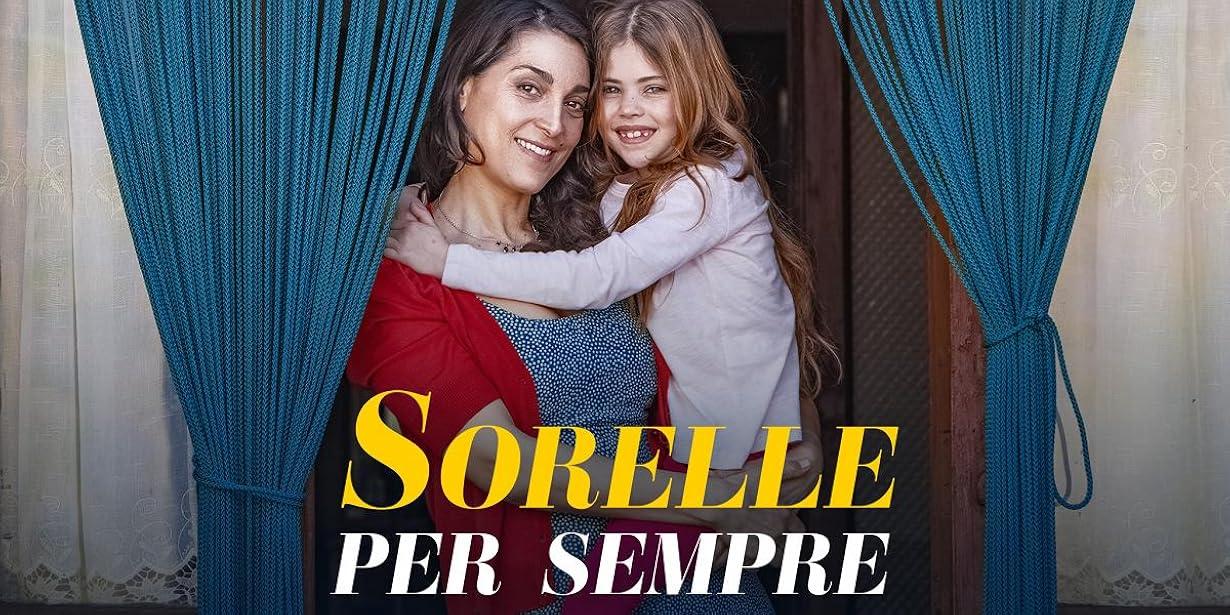 Sorelle per sempre streaming ita