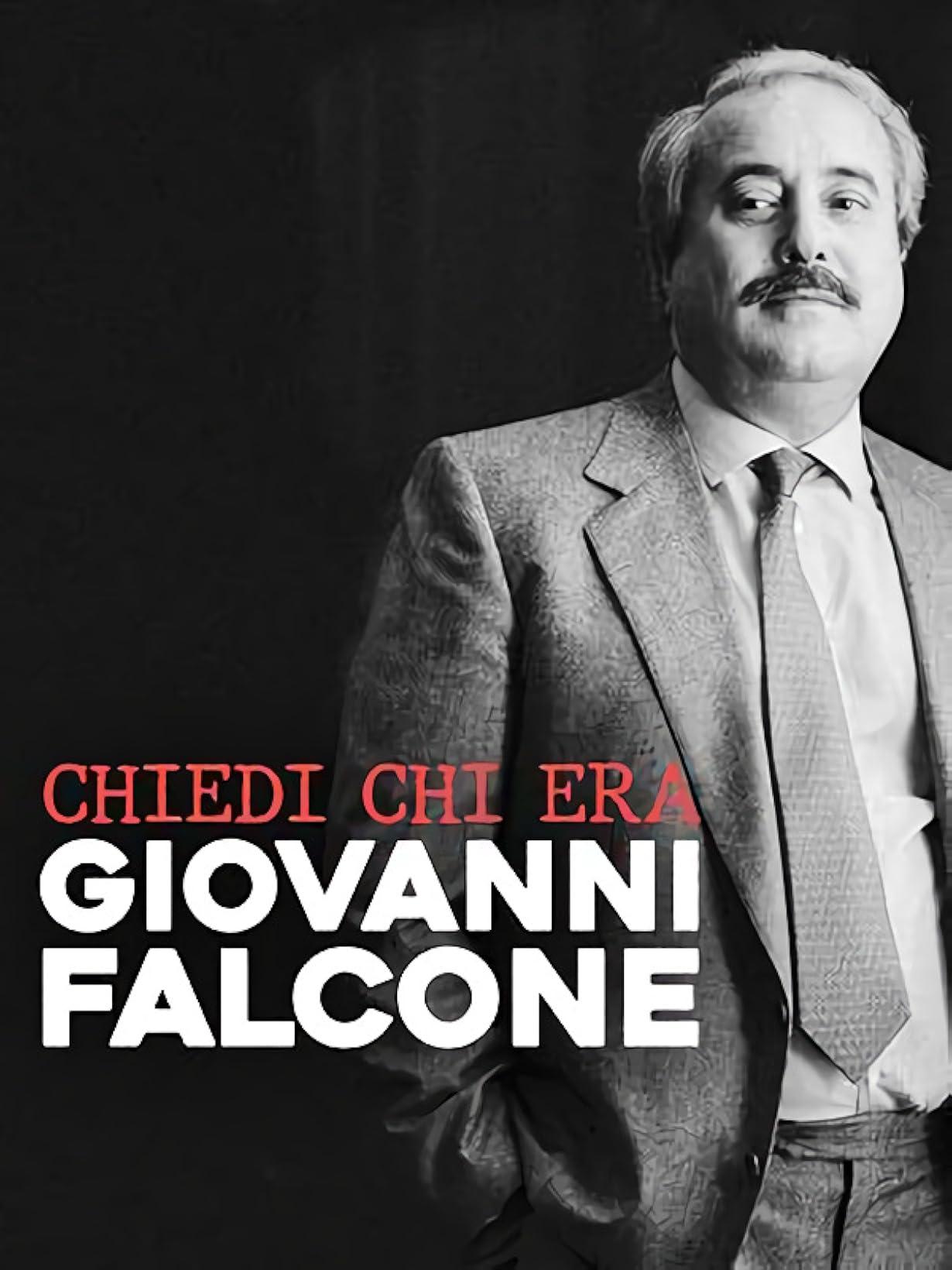 Chiedi chi era Giovanni Falcone streaming ita
