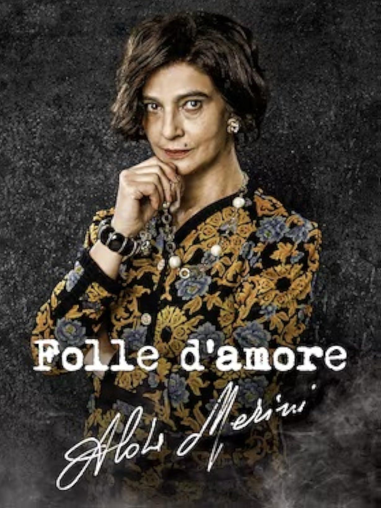Folle d'amore - Alda Merini streaming ita