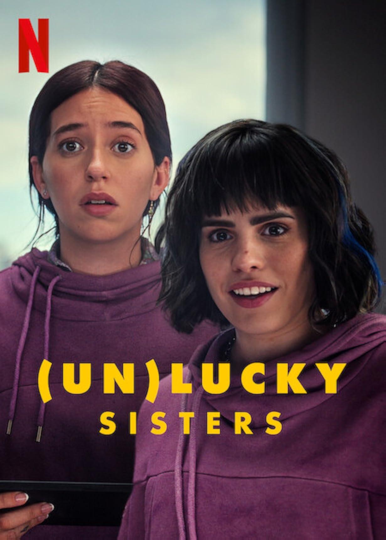 (Un)lucky Sisters streaming ita